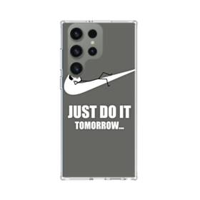 Just do it tomorrow funny meme Samsung Galaxy S23 Ultra Clear Case